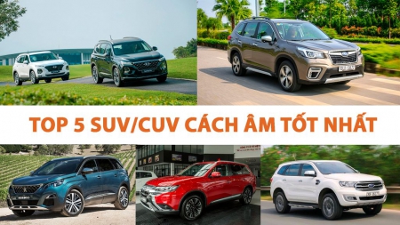 TOP 5 mẫu SUV 7 chỗ cách âm tốt nhất tại Việt Nam